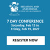 Sedation and Anesthesia Outside the O.R. Conference 7 Day conference 2027